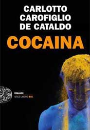 Cocaina di Massimo Carlotto, Gianrico Carofiglio, Giancarlo De Cataldo